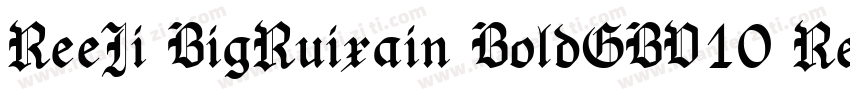 ReeJi BigRuixain BoldGBV10 Regular字体转换
